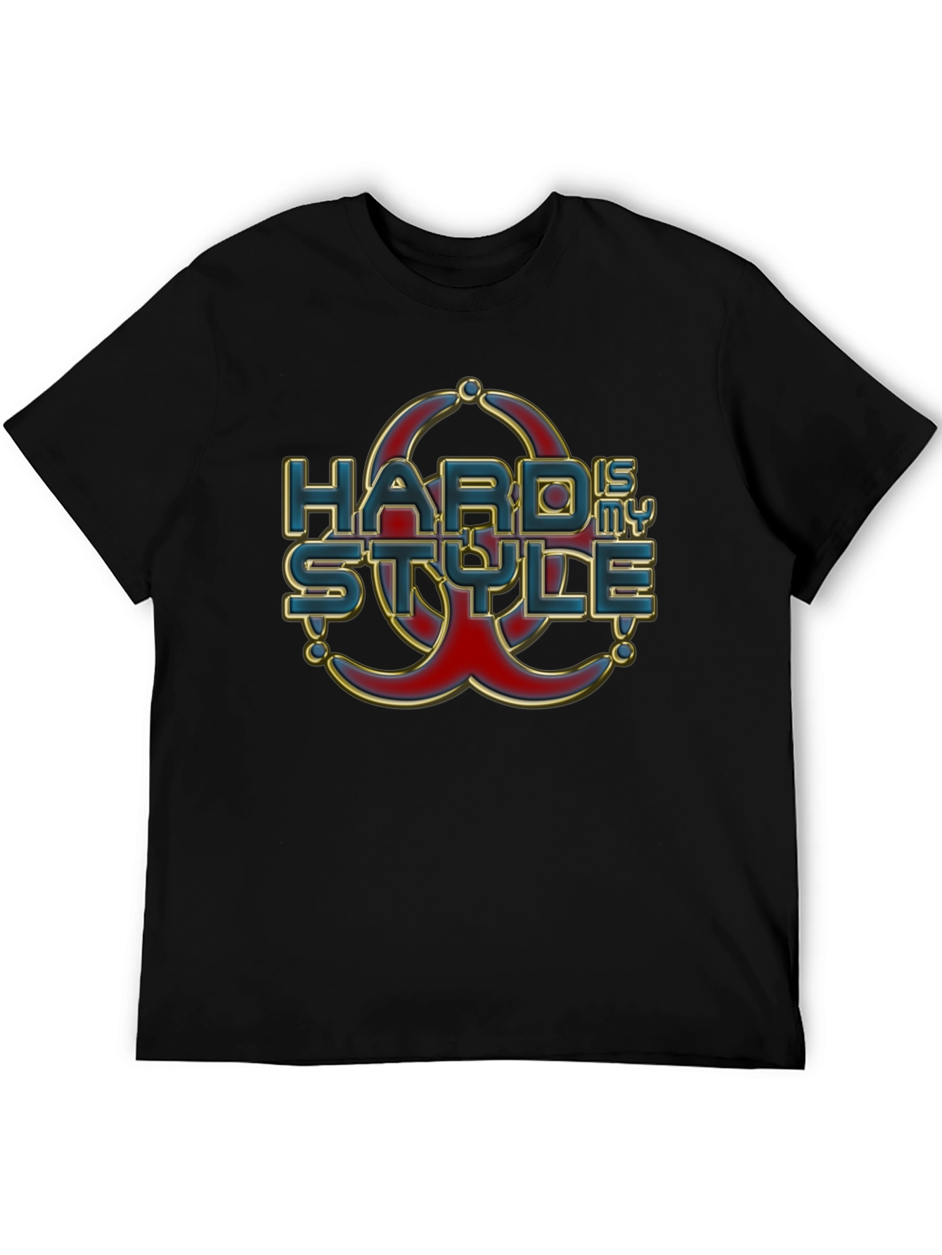 Hard is my Style T-Shirt Graphic Print Tee