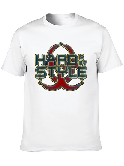 Hard is my Style T-Shirt Graphic Print Tee