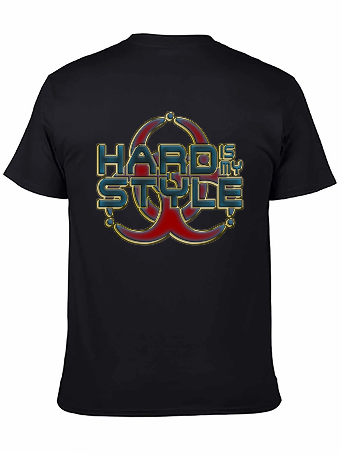 Hard is my Style T-Shirt Graphic Print Tee