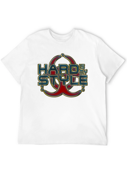 Hard is my Style T-Shirt Graphic Print Tee