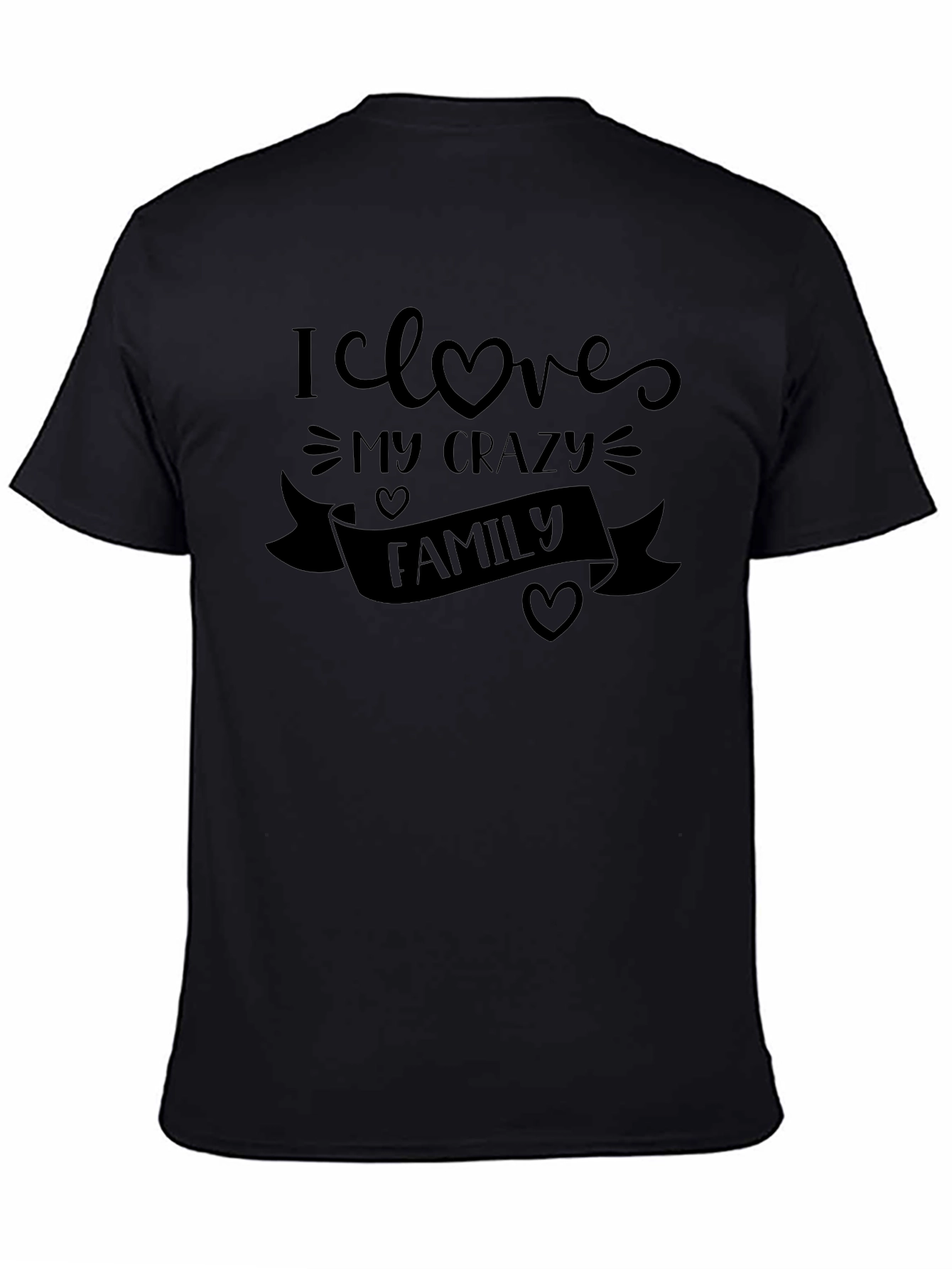 I Love My Crazy Family Black Tee