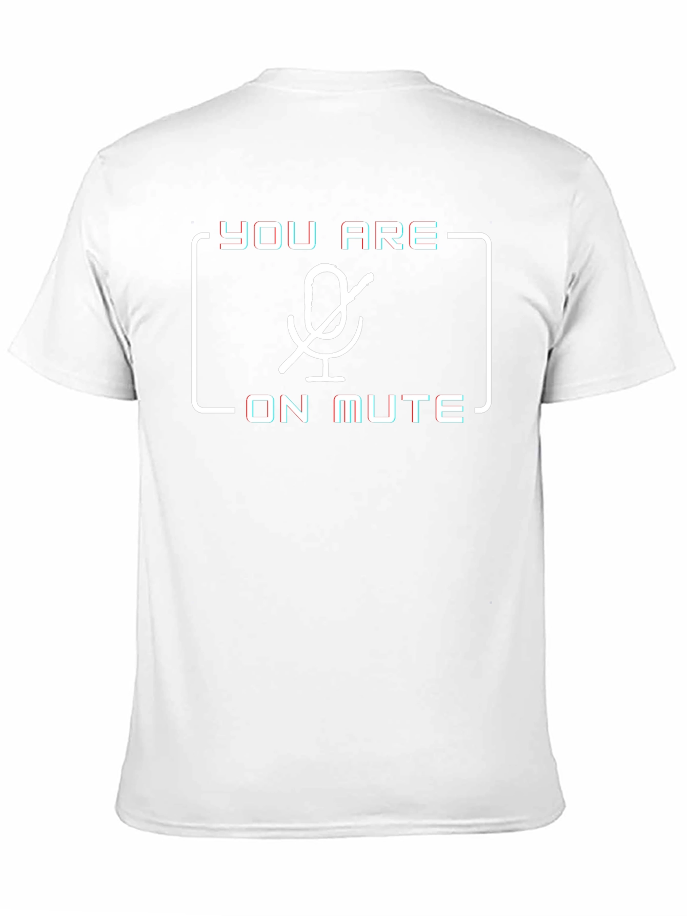 You Are On Mute T-Shirt