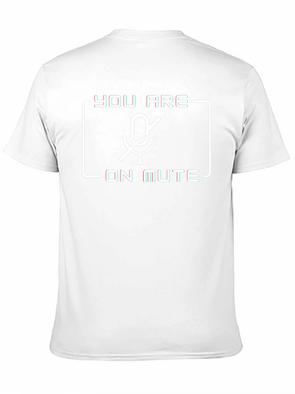 You Are On Mute T-Shirt