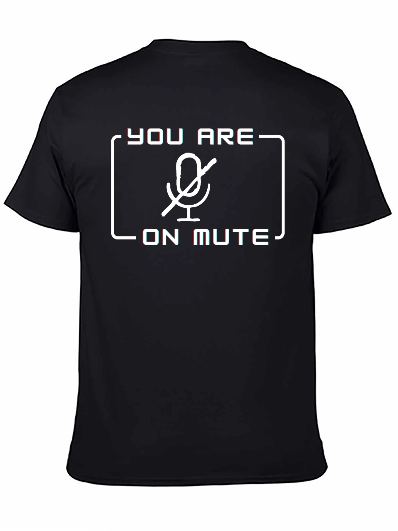 You Are On Mute T-Shirt
