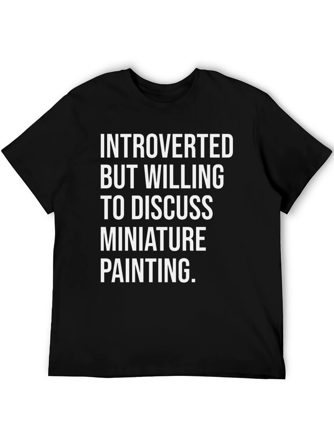 Introverted Miniature Painting T-Shirt