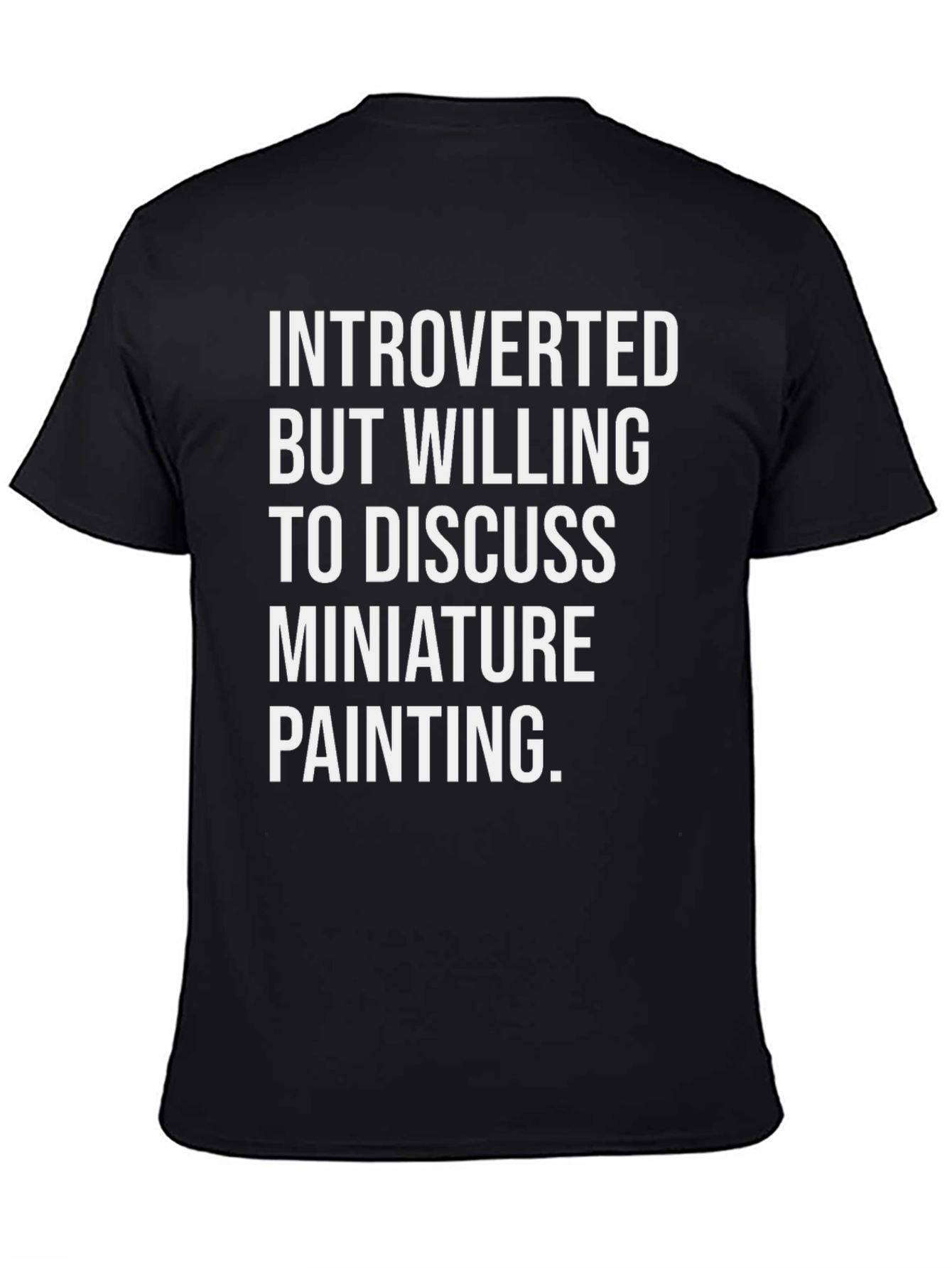 Introverted Miniature Painting T-Shirt