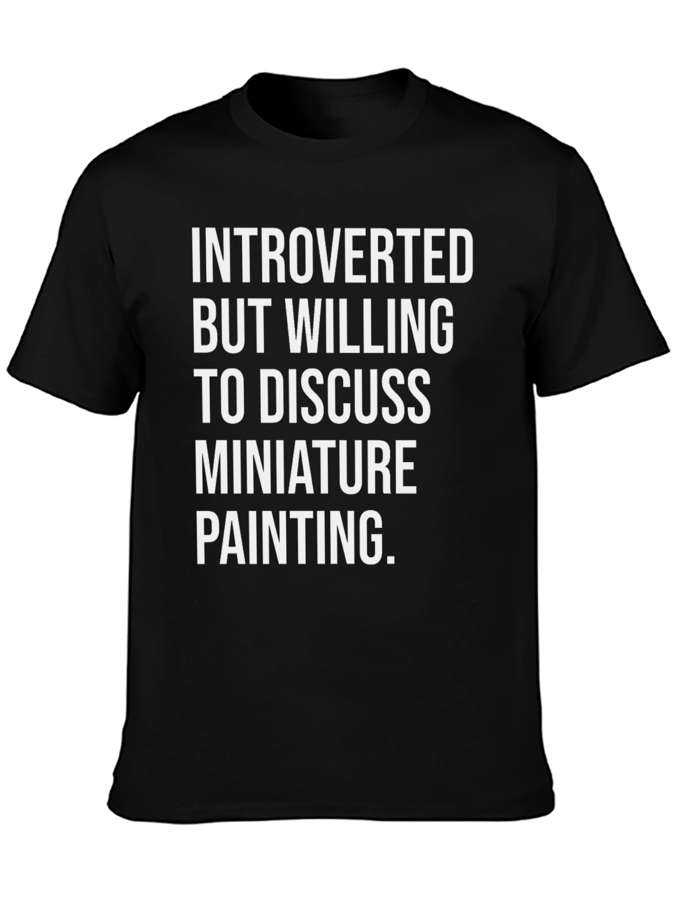 Introverted Miniature Painting T-Shirt