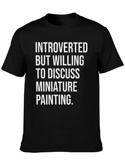 Introverted Miniature Painting T-Shirt