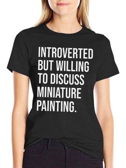 Introverted Miniature Painting T-Shirt