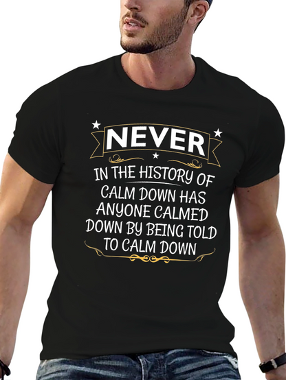Never Calm Down Funny Novelty Graphic T-Shirt