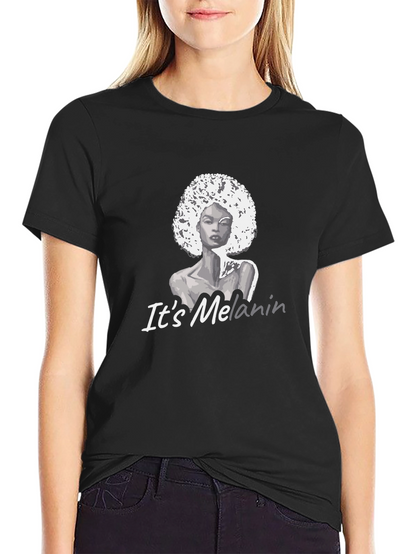 Its Melanin Black T-Shirt
