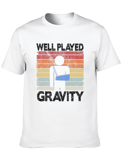 Well Played Gravity Funny Broken Arm T-Shirt