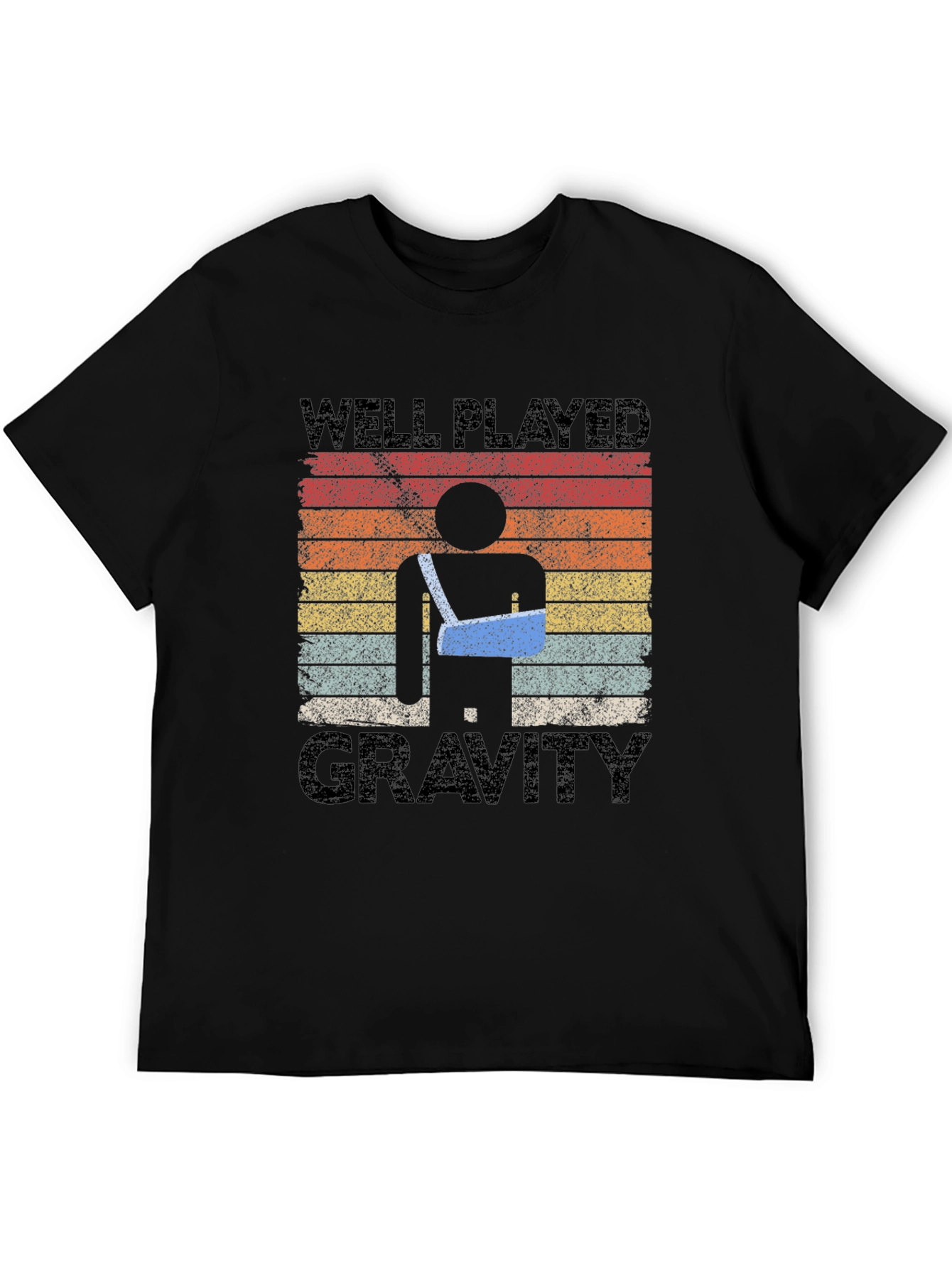 Well Played Gravity Funny Broken Arm T-Shirt