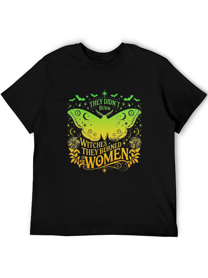 Witches Burned Women Graphic T-Shirt