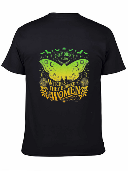 Witches Burned Women Graphic T-Shirt