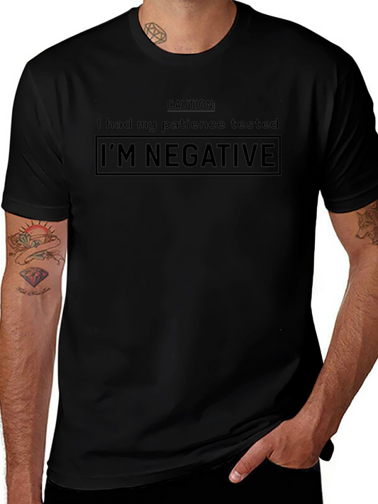 Caution Im Negative Patience Humor T-Shirt