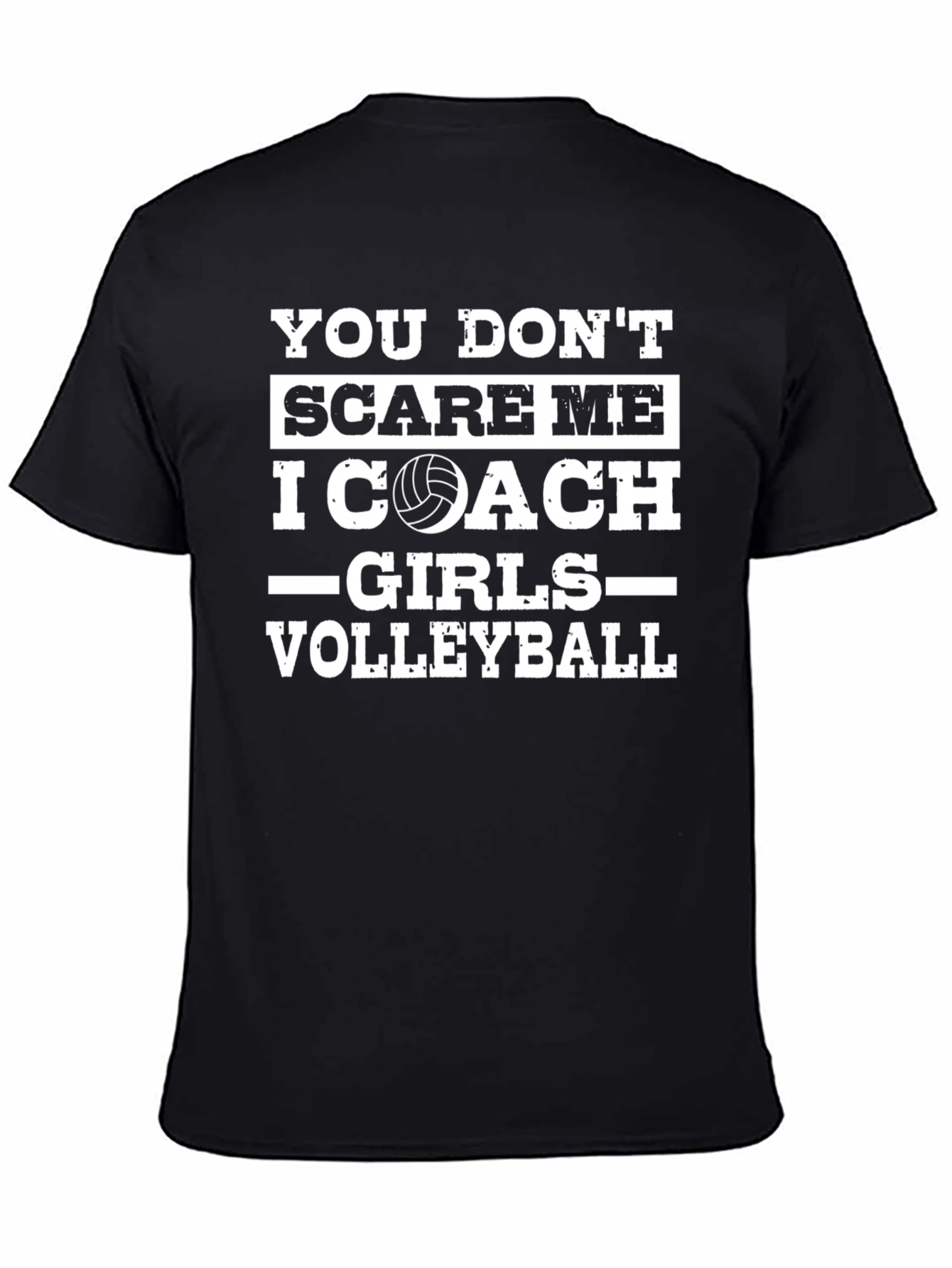 Volleyball Coach T-Shirt - Dont Scare Me