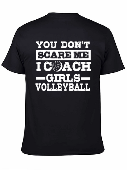 Volleyball Coach T-Shirt - Dont Scare Me