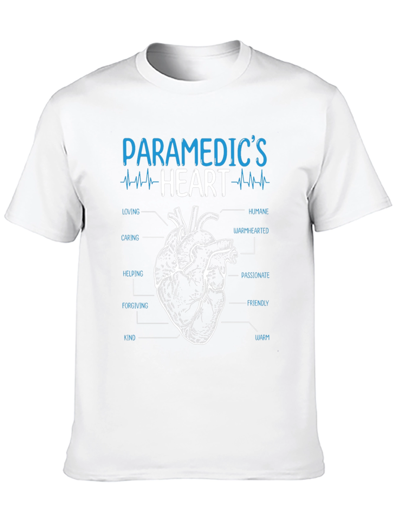 Paramedics Heart T-Shirt - Caring Humane and Warm!