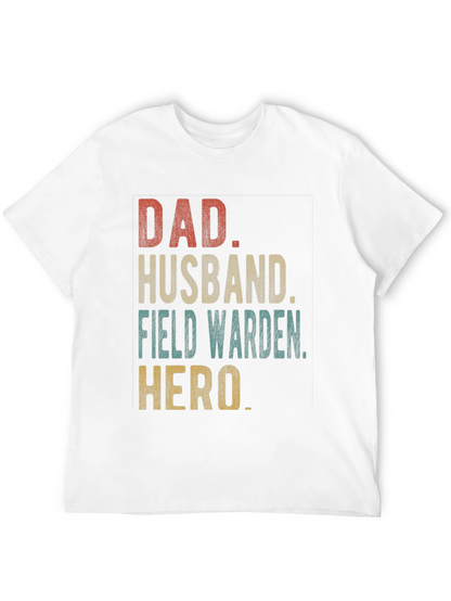 Dad Husband Field Warden Hero Graphic Tee