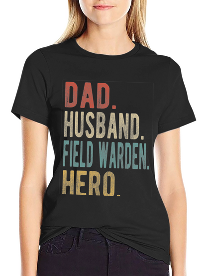 Dad Husband Field Warden Hero Graphic Tee