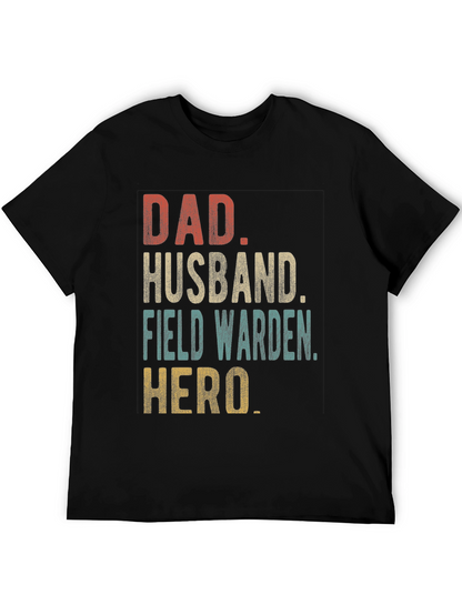 Dad Husband Field Warden Hero Graphic Tee