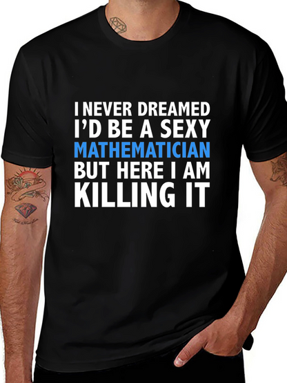 Sexy Mathematician T-Shirt - Funny Math Tee