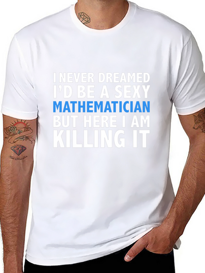 Sexy Mathematician T-Shirt - Funny Math Tee