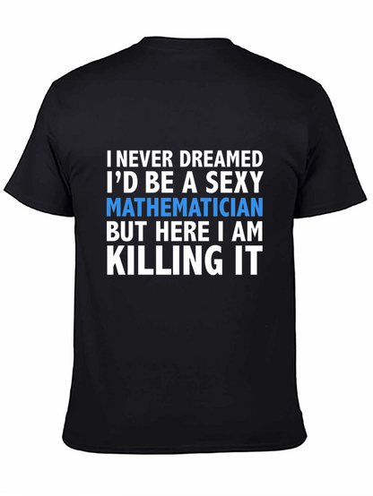 Sexy Mathematician T-Shirt - Funny Math Tee
