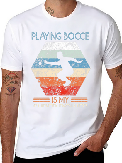 Playing Bocce Is My Super Power Graphic Tee