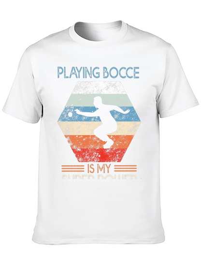 Playing Bocce Is My Super Power Graphic Tee