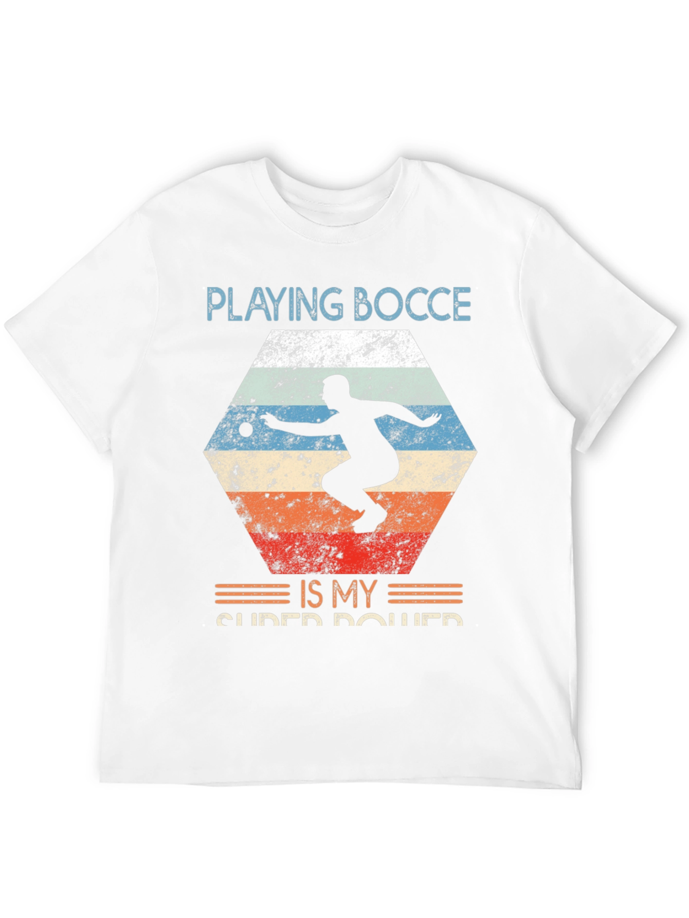 Playing Bocce Is My Super Power Graphic Tee