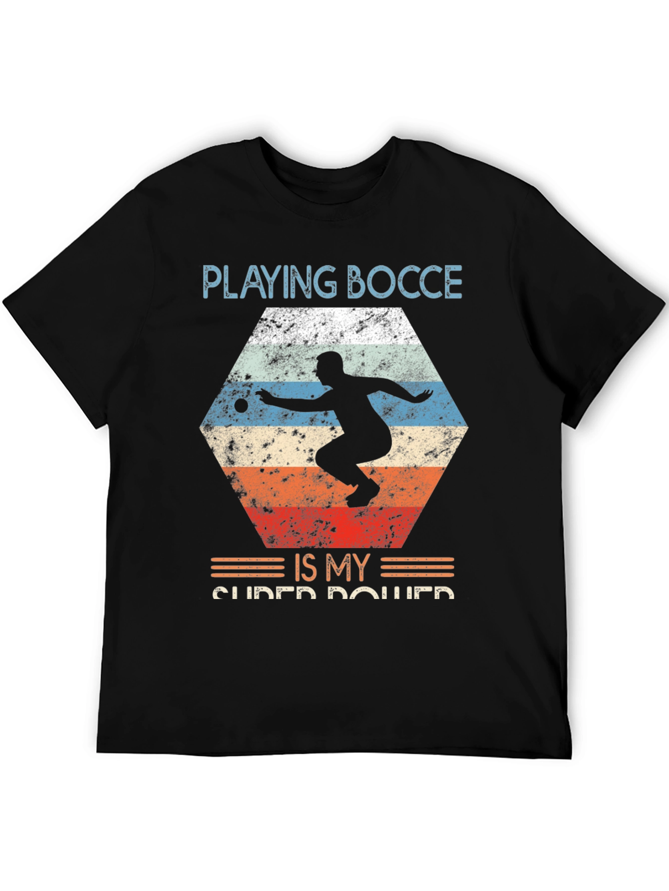 Playing Bocce Is My Super Power Graphic Tee