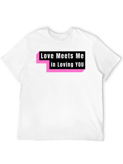 Love Meets Me T-Shirt - Trendy Graphic Tee