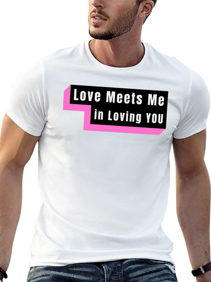 Love Meets Me T-Shirt - Trendy Graphic Tee