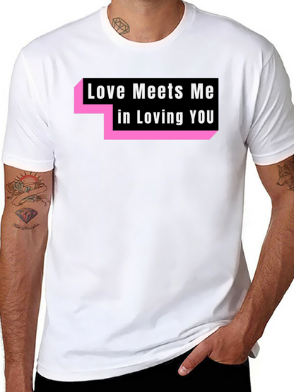 Love Meets Me T-Shirt - Trendy Graphic Tee