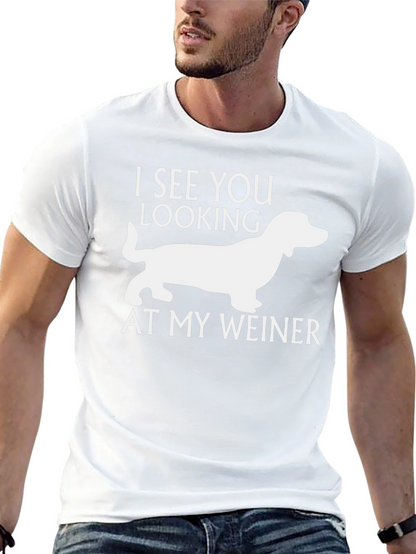 Funny Weiner Dog T-Shirt - I See You Looking!