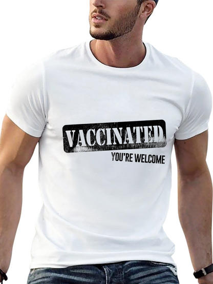 Vaccinated Youre Welcome Graphic T-Shirt