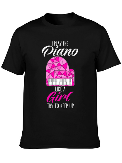 I Play Piano Like a Girl T-Shirt