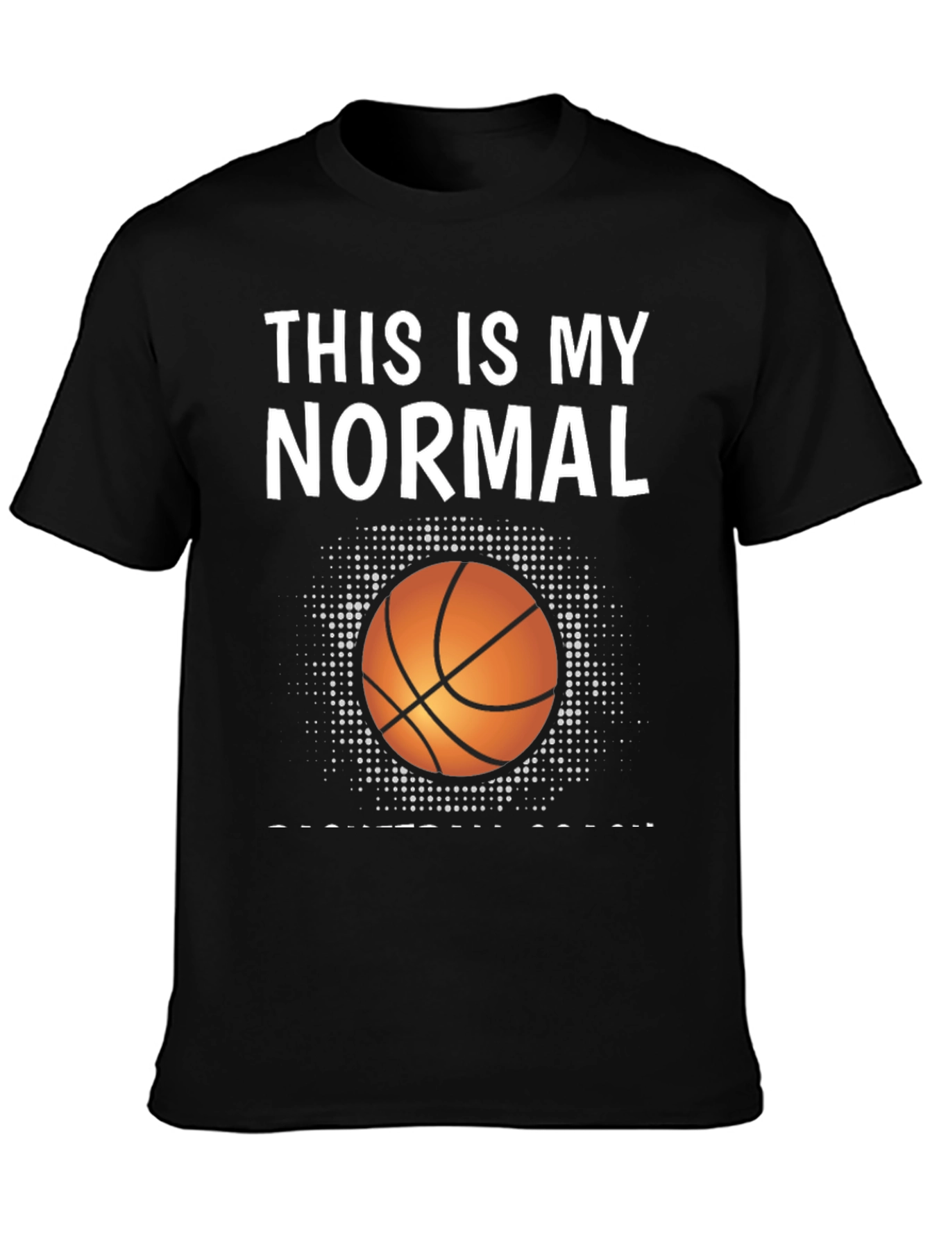 Basketball Coach T-Shirt - This is My Normal