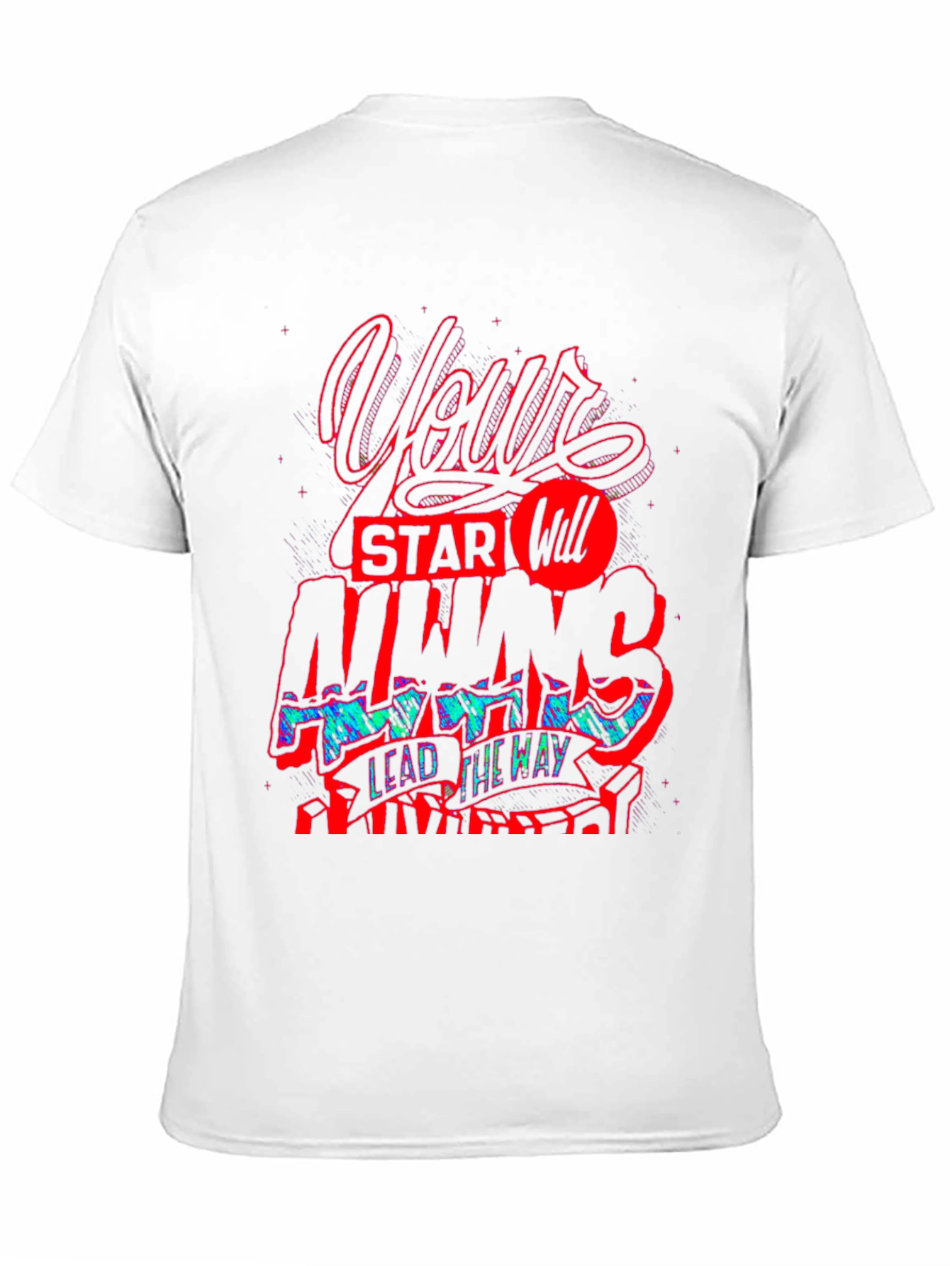 Graphic Print T-Shirt - Your Star Will Always Lead