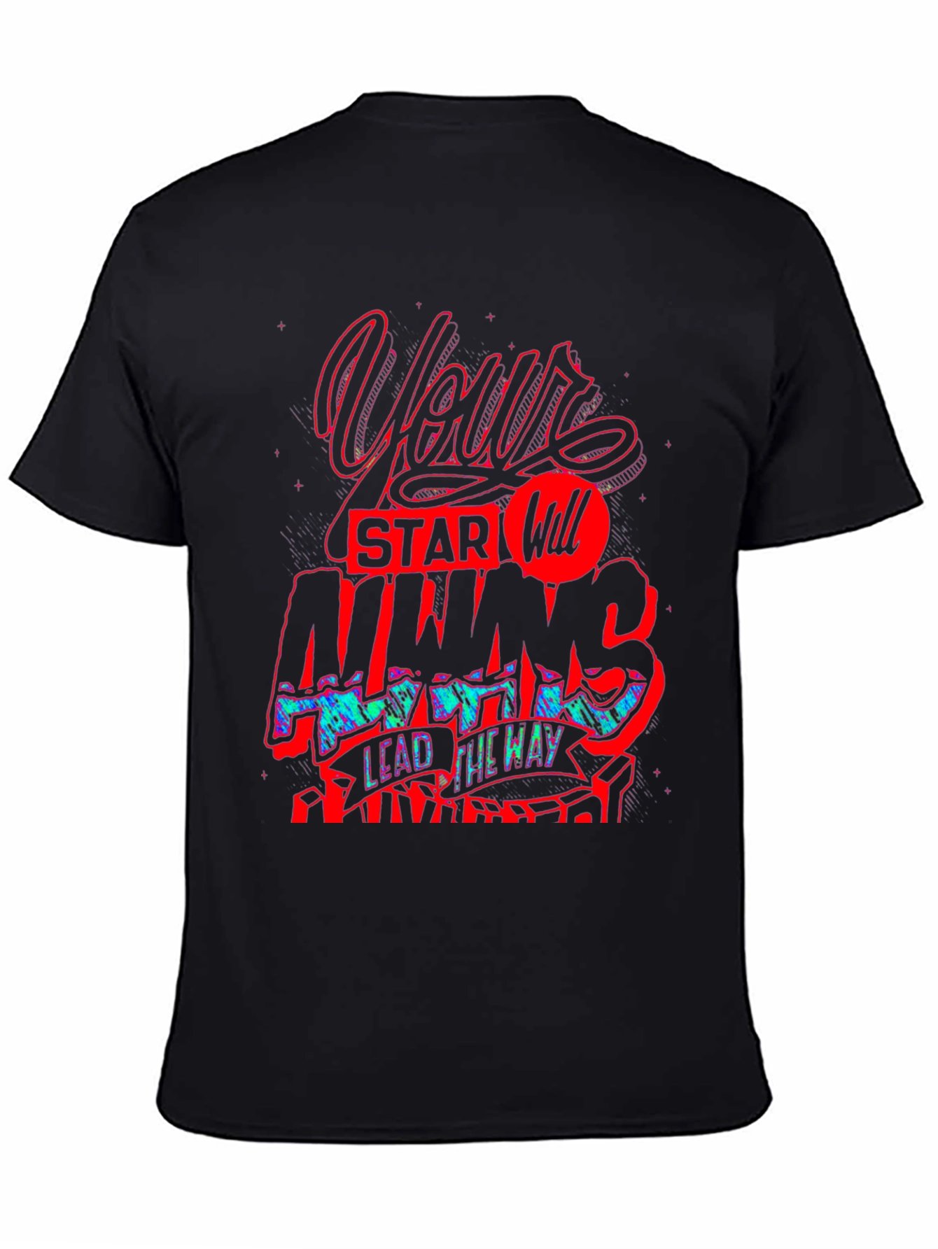 Graphic Print T-Shirt - Your Star Will Always Lead