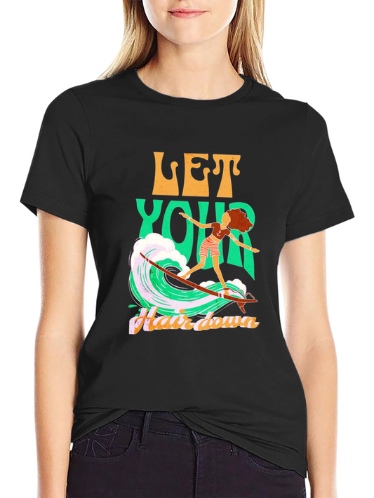 Surfs Up Tee - Let Your Hair Down