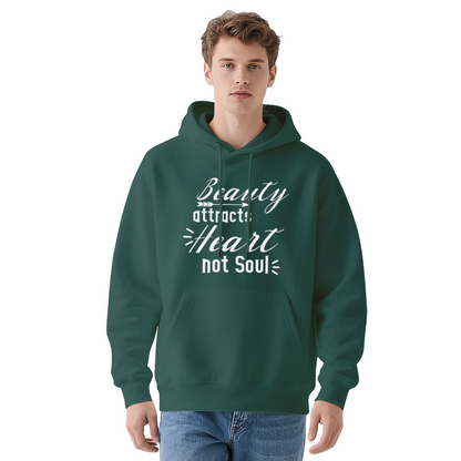 Beauty Attracts Heart Not Soul Quote Hoodie
