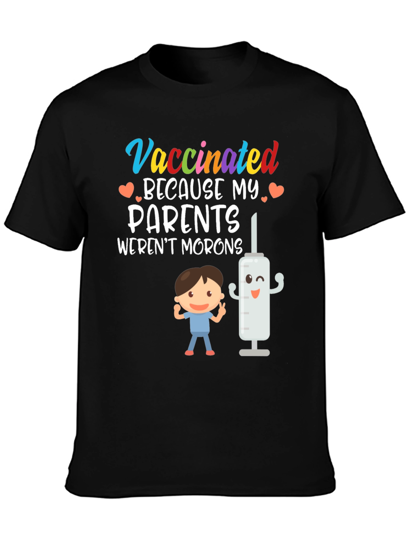 Vaccinated Parents Werent Morons Graphic Tee