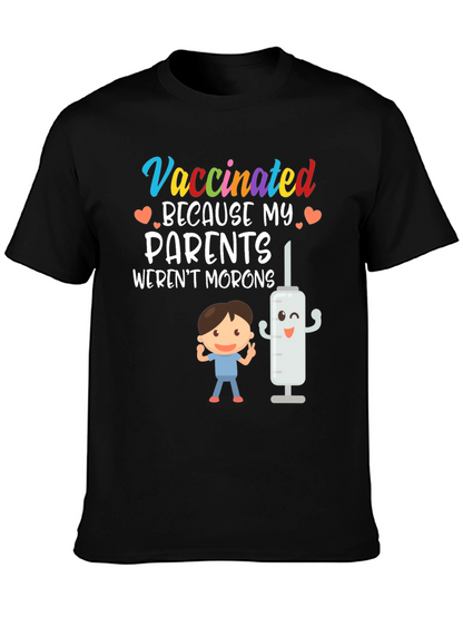 Vaccinated Parents Werent Morons Graphic Tee