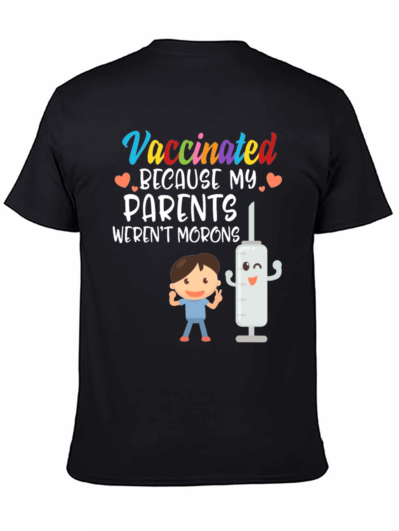 Vaccinated Parents Werent Morons Graphic Tee