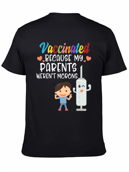 Vaccinated Parents Werent Morons Graphic Tee