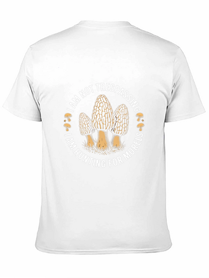 Mushroom Hunting T-Shirt - I Am Not Trespassing