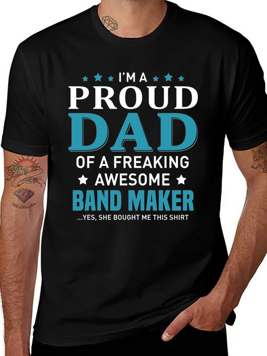 Proud Dad of a Band Maker T-Shirt - Awesome Gift!